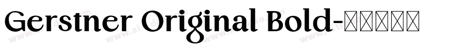 Gerstner Original Bold字体转换